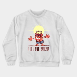 Feel the Burn Crewneck Sweatshirt